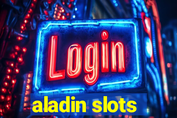 aladin slots